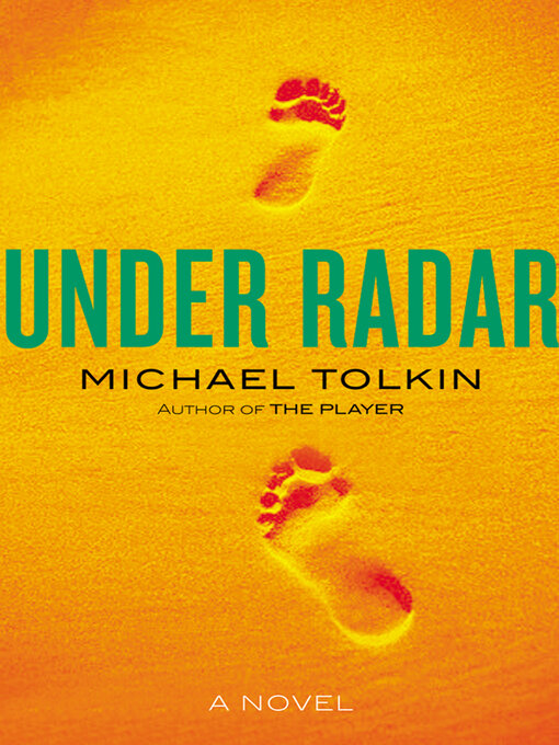 Title details for Under Radar by Michael Tolkin - Available